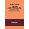 The New England Cook Book, or Young Housekeeper's Guide; Being a Collection of the Most Valuable Receipts; Embracing all the Various Branches of Cooke