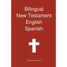 Bilingual New Testament, English - Spanish