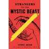 Strangers to the Mystic Beast