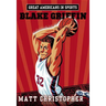 Great Americans in Sports: Blake Griffin: Blake Griffin