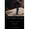 The First Scar: A Book of Verse