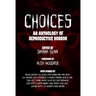 Choices: An Anthology of Reproductive Horror