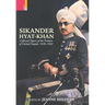 Sikander Hyat-Khan: Collected Papers of the Premier of United Punjab, 1928-1942