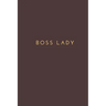 Boss Lady: office note, gift for boss lady