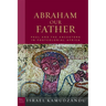 Abraham Our Father: Paul and the Ancestors in Postcolonial Africa