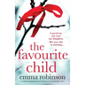 The Favourite Child: A completely gripping, heart-wrenching and emotional page-turner