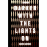 Darker with the Lights on
