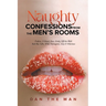 Naughty Confessions From The Men's Room