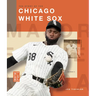 The Story of the Chicago White Sox