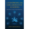A Handbook for Collaborative Leaders: Millennials Assess Their Workplace