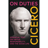 On Duties: (De Officiis) - Complete in Three Books