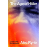 The Age of Hitler and How We Will Survive It