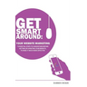 Get Smart Around Your Website Marketing: 7 Essential steps to understand before getting or updating your website