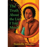 The Truth About the Lies I Told Myself: A Poetry Memoir