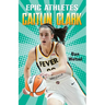 Epic Athletes: Caitlin Clark