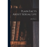 Plain Facts About Sexual Life
