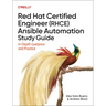 Red Hat Certified Engineer (Rhce) Ansible Automation Study Guide: In-Depth Guidance and Practice
