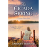 The Cicada Spring: A Potomac Shores Novel