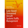 Lane-Based Unmanned Aircraft Systems Traffic Management