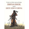 The New Era of Native American Heritage: European Genocide, and the Genetic Science of Survival