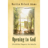 Opening to God: Childlike Prayers for Adults