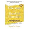 One Year of Thankful Thursdays: 52 Unique Perspectives Cultivating a Heart of Gratitude And Eyes To See God Everywhere