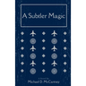 A Subtler Magic
