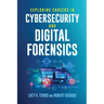 Exploring Careers in Cybersecurity and Digital Forensics