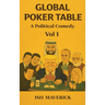 Global Poker Table: A Political Comedy Vol 1
