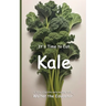 It's Time to Eat Kale