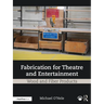 Fabrication for Theatre and Entertainment: Wood and Fiber Products