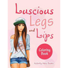 Luscious Legs and Lips Coloring Book