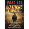 So There I Was...: The After-Action Short Stories of A Team Of Many; Axe, Haley, Nalen, Mad Dog, and Others from the Unsactioned Asset Series