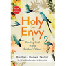 Holy Envy: Finding God in the Faith of Others