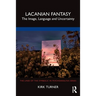 Lacanian Fantasy: The Image, Language and Uncertainty
