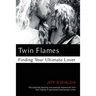 Twin Flames: Finding Your Ultimate Lover