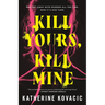 Kill Yours, Kill Mine