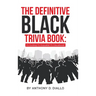 The Definitive Black Trivia Book: It's Exciting! It's Enjoyable! It's Educational!