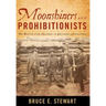 Moonshiners and Prohibitionists: The Battle Over Alcohol in Southern Appalachia