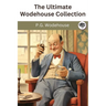 The Ultimate Wodehouse Collection