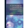 A Textbook on Light at an Introductory Level