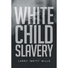 White Child Slavery