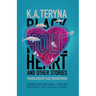 Black Hole Heart and Other Stories