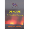Dengue: A Microbial Mystery