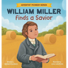 William Miller Finds A Savior