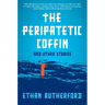 The Peripatetic Coffin and Other Stories