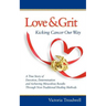Love & Grit: Kicking Cancer Our Way