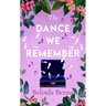 The Dance We Remember: An Emotional Second Chance Romance Set on the French Coast