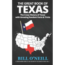 The Great Book of Texas: The Crazy History of Texas with Amazing Random Facts & Trivia