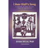 I Hear Olofi's Song: A Collection of Yoruba Spiritual Prayers for Egun and Orisa